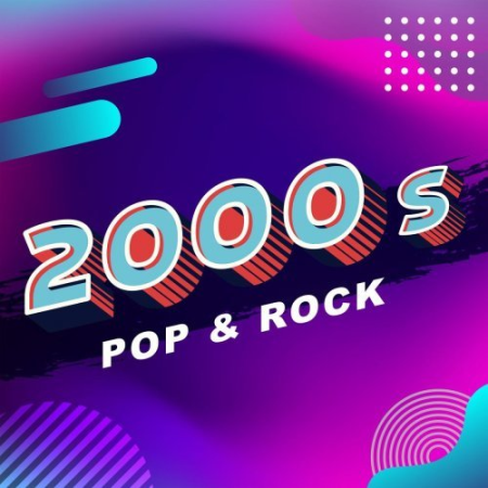 VA - 2000's Pop & Rock (2020)