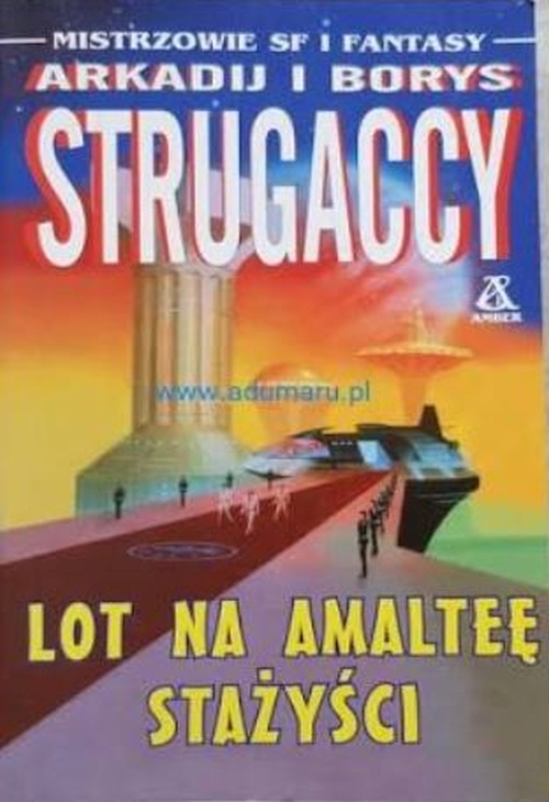 Arkadij i Borys Strugaccy - Lot na Amaltee. Stażyści