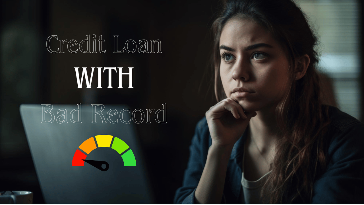 credit loan bad record