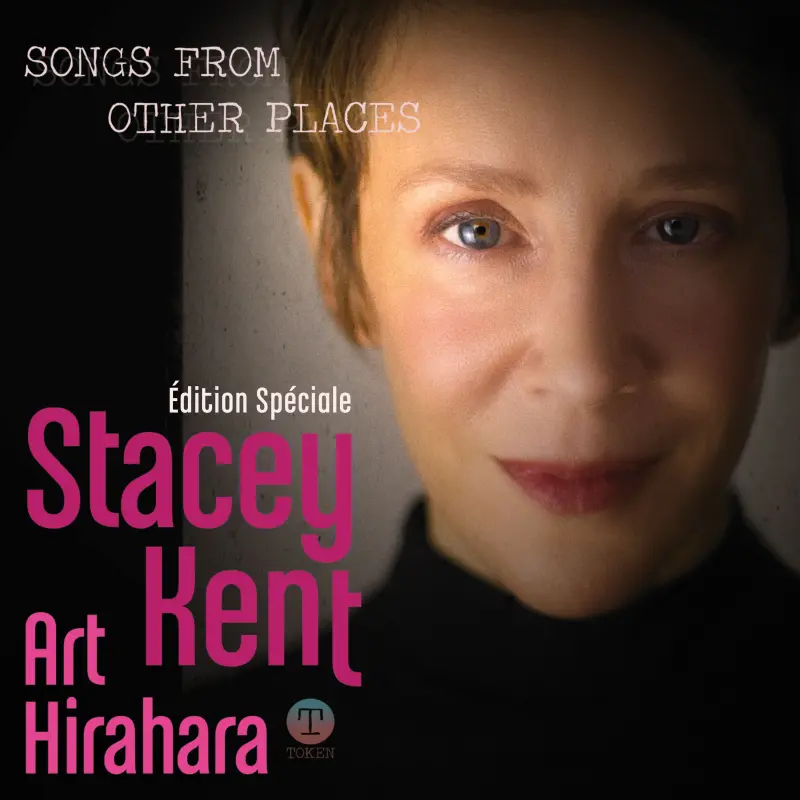 Stacey Kent, Art Hirahara • Songs from Other Places (2021)   .flac  48.0 kHz/24 bit