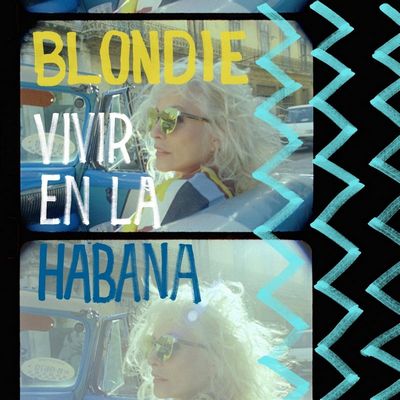 Blondie - Vivir En La Habana (2021) [WEB, CD-Quality + Hi-Res]