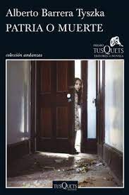 PATRIA O MUERTE, ALBERTO TYSXKA