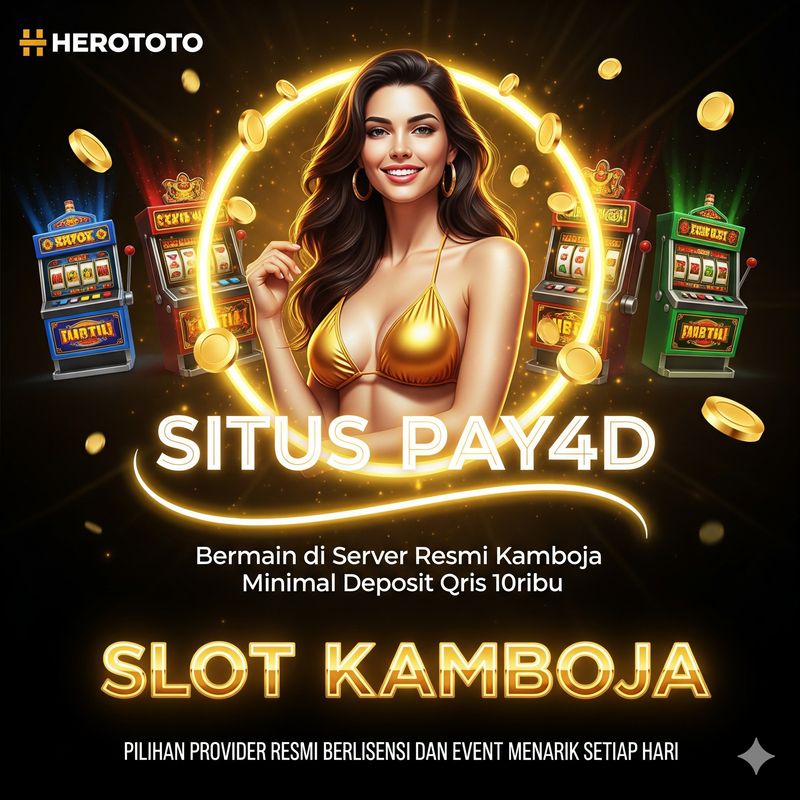 HEROTOTO: Slot Kamboja Bandar Kasih Maxwin Minimal Deposit Qris 10K