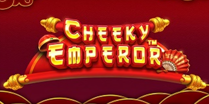 Cara Ampuh Meraih Jackpot Besar di Slot Cheeky Emperor