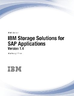 IBM Storage Solutions for SAP Applications Version 1.4 IBM Storage Solutions for SAP Applications Version 1.4