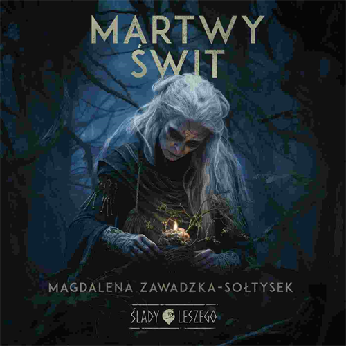 Magdalena Zawadzka-Sołtysek - Martwy świt (2023) [AUDIOBOOK PL]