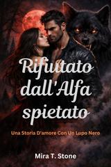 Mira T. Stone – Rifiutato dall’Alfa spietato (2026)