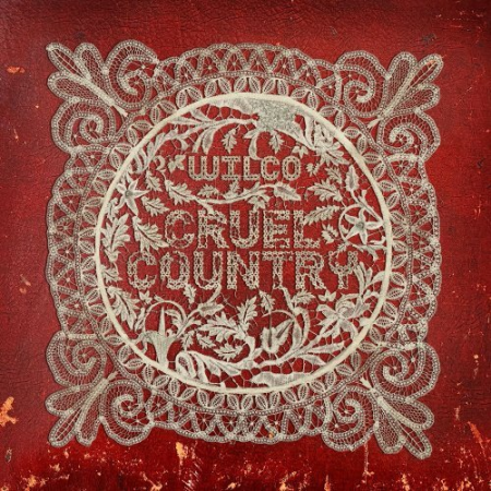 78d91254 ee8b 4a66 8476 ec0ce8f401b1 - Wilco - Cruel Country (2022)