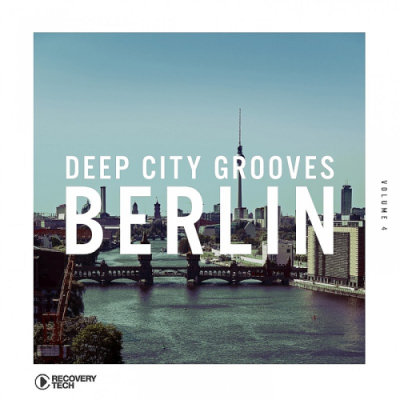 VA - Deep City Grooves Berlin Vol. 4 (2019)