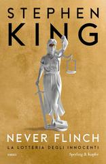 Stephen King – Never flinch. La lotteria degli innocenti (2025)