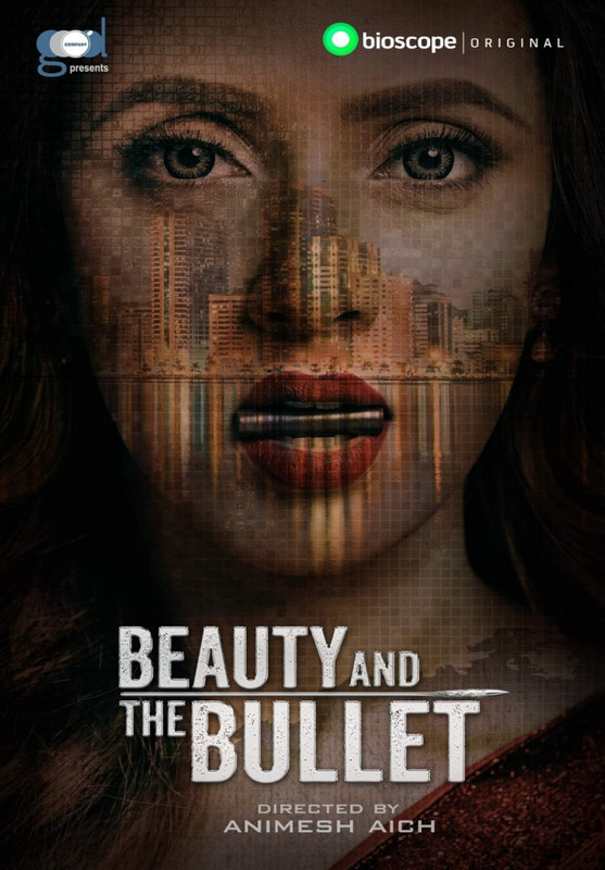 Beauty and The Bullet (2019) Bangla S01 All Episode Bioscope WEB-DL – 480P | 720P | 1080P- x264 – 500MB | 1.3GB | 3.5GB – Download & Watch Online
