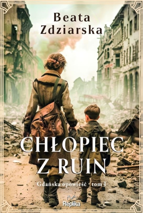 Zdziarska Beata - Chłopiec z ruin 