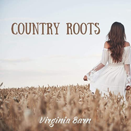Virginia Barn - Country Roots (2021)