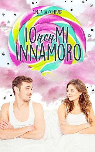 Cinzia La Commare – Io non mi innamoro (2021)