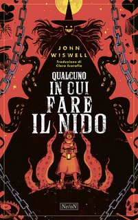 John Wiswell - Qualcuno in cui fare il nido (2024)