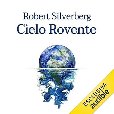 Robert Silverberg - Cielo rovente (2023) (mp3 - 128 kbps)