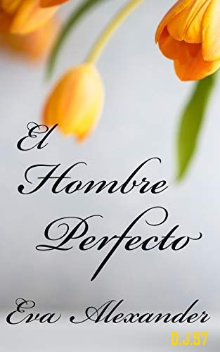 1 - El hombre perfecto - Eva Alexander