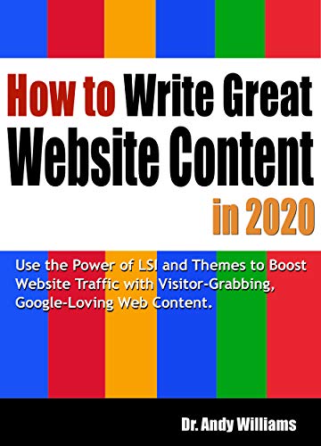 How to Write Great Website Content in 2020: Use the Power of LSI and Themes to Boost Website Traf...