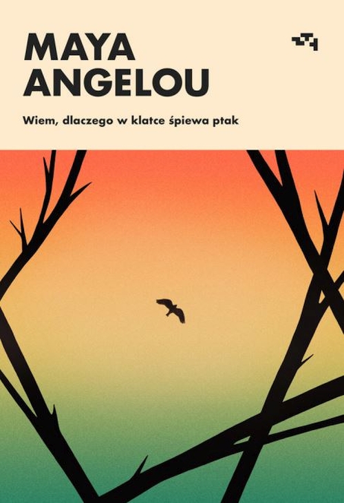 Angelou Maya - Wiem, dlaczego w klatce śpiewa ptak
