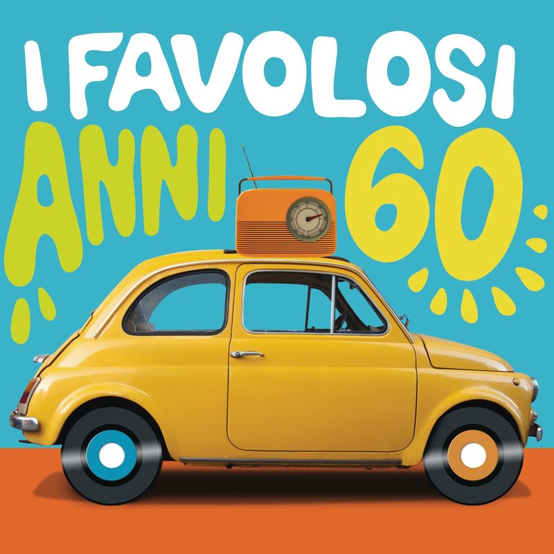 I Favolosi Anni 60 (Album, RCA Records Label, 2011) FLAC LossLess