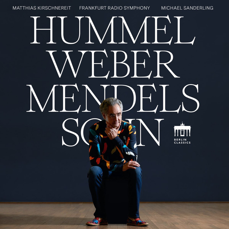 Matthias Kirschnereit, Michael Sanderling & Frankfurt Radio Symphony - Hummel - Weber - Mendelssohn (2021) [FLAC 24bit/48kHz]