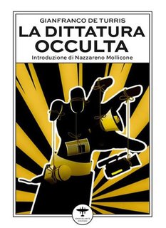 Gianfranco De Turris - La dittatura occulta (2024)