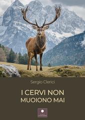 Sergio Clerici – I cervi non muoiono mai (2026)
