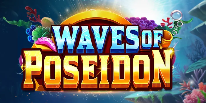 Bocoran Trick Gacor Bermain Waves Of Poseidon