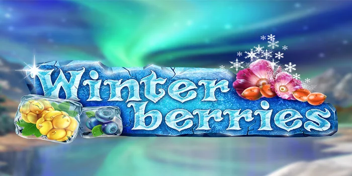 Panduan Cerdas Menjadi Juara Slot Winter Berries