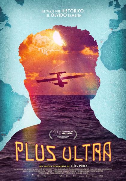 EL LARGOMETRAJE DOCUMENTAL “PLUS ULTRA”, SOBRE EL FAMOSO VIAJE EN HIDROAVIÓN DEL MISMO NOMBRE, PREMIER MUNDIAL EN MÁLAGA