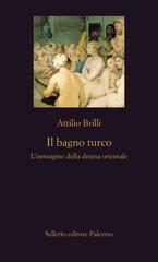 Attilio Brilli – Il bagno turco (2025)