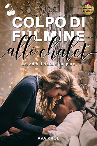 Ava Król - Colpo di fulmine allo chalet (2021)