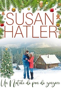 Susan Hatler - Un amore di Natale Vol. 6. Un Natale di pan di zenzero (2024)