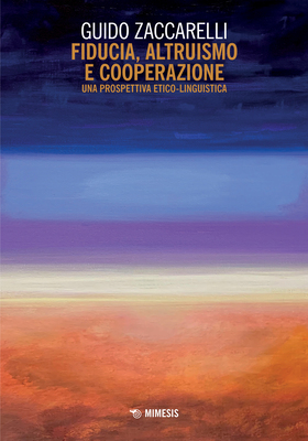 Guido Zaccarelli - Fiducia, altruismo e cooperazione (2025)