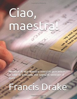 Francis Drake - Ciao, maestra! (2018)