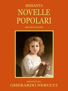 Gherardo Nerucci - Sessanta novelle popolari Montalesi (2007) . mp3 - 64 kbps