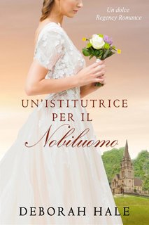 Deborah Hale - Un’istitutrice per il nobiluomo (2023)