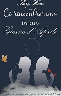 Susy Vizzo - Ci Rincontreremo in un Giorno d'Aprile (2022)