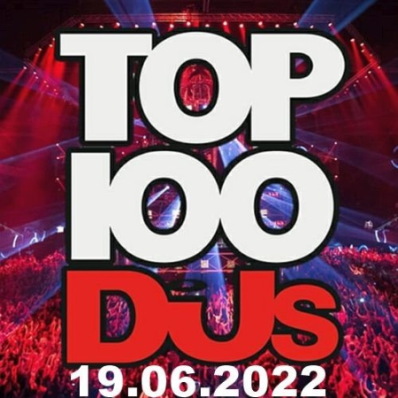 VA - Top 100 DJs Chart 19.06.2022