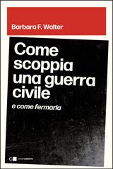 Barbara F. Walter – Come scoppia una guerra civile (2026)