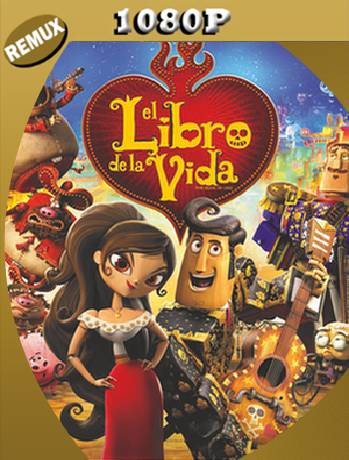 The Book of Life (2014) Remux [1080p] [Latino] [GoogleDrive] [RangerRojo]