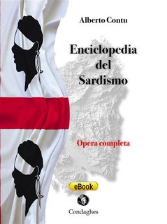 Alberto Contu - Enciclopedia del Sardismo. Opera completa (2024)