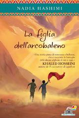 Nadia Hashimi – La figlia dell’arcobaleno (2017)