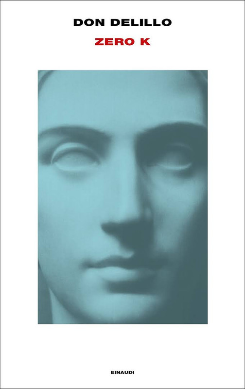 Don DeLillo - Zero K (2016)