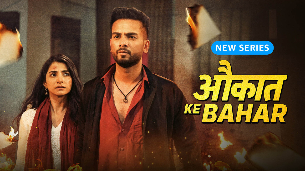 Aukaat Ke Bahar S1 2025 Hindi Completed Web Series HD ESub