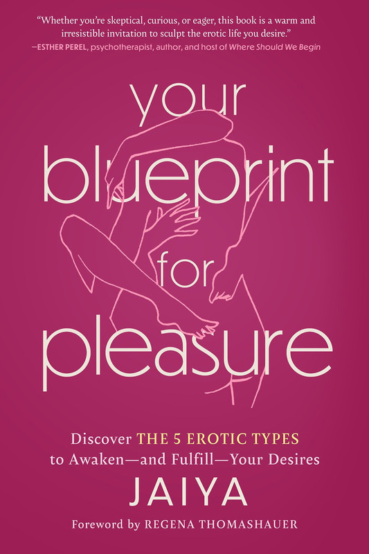 Your Blueprint for Pleasure: Discover the 5 Erotic Types to Awaken-and Fulfill-Your Desires
