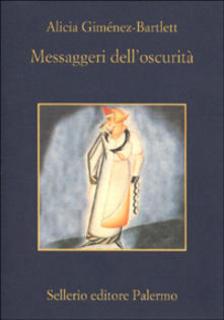 Alicia Gimenez-Bartlett - Messaggeri dell'oscurità (2001)