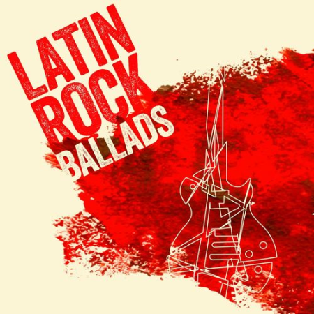 VA - Latin Rock Ballads (2017)