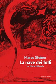 Marco Steiner – La nave dei folli (2022)
