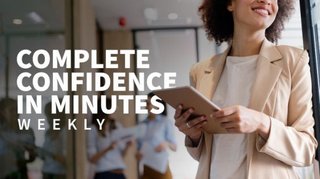 Complete Confidence in Minutes  Weekly (Updated 8 2020)